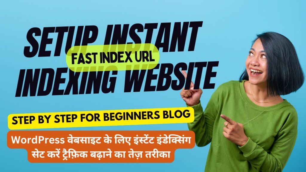 Set Up Instant Indexing for WordPress Website