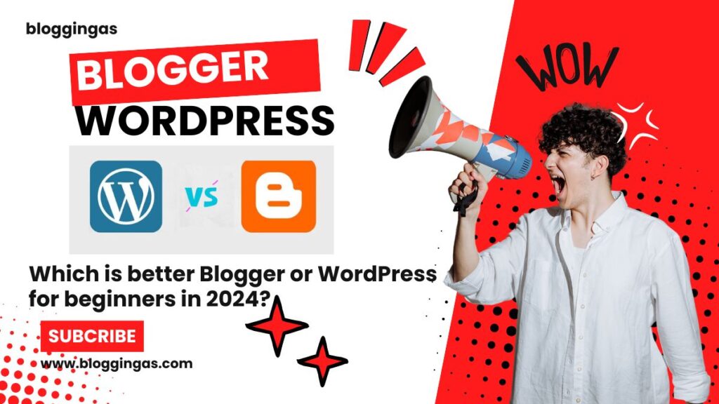 Which is better Blogger or WordPress for beginners in 2024?