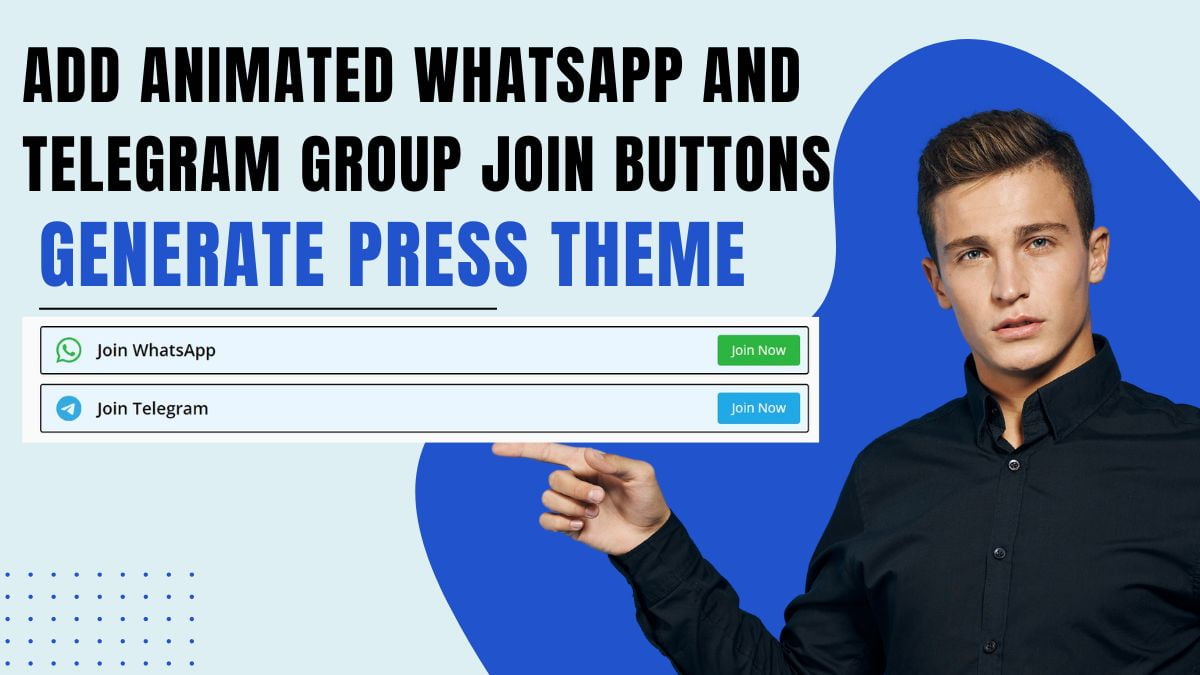 How to Add Animated WhatsApp and Telegram Group Join Buttons in Generate Press Theme Without Plugins?