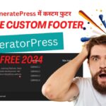 create custom footer in GeneratorPress free 2024