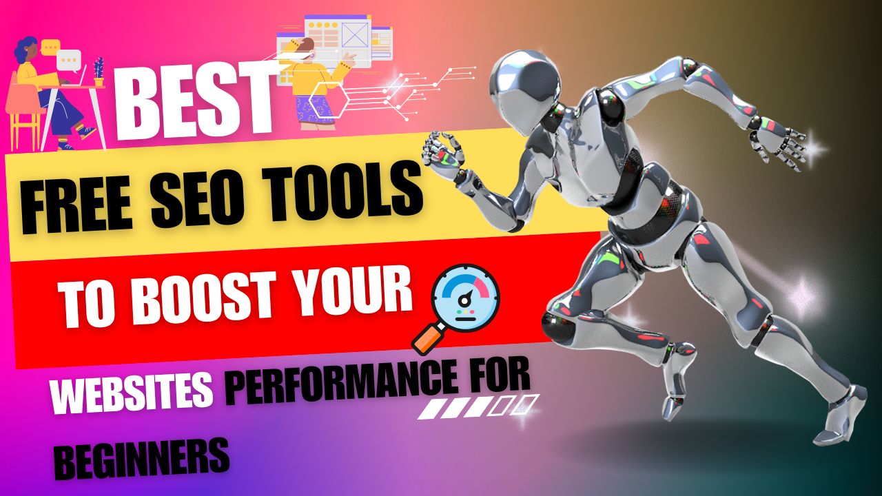 Free SEO Tools to Boost Your Website Performance